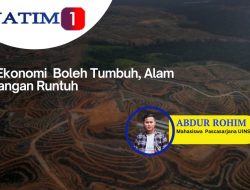 Ekonomi Boleh Tumbuh, Alam Jangan Runtuh