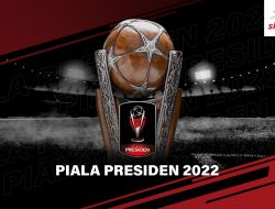Daftar dan Jadwal Lengkap Siaran Langsung Perempat Final Piala Presiden 2022