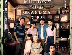 Sinopsis How to Make Millions Before Grandma Dies, Film Thailand yang Mengharukan